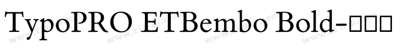 TypoPRO ETBembo Bold字体转换